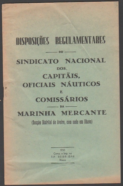 DISPOSI��ES REGULAMENTARES DO SINDICATO NACIONAL DOS CAPIT�IS, OFICIAIS N�UTICOS E COMISS�RIOS DA MARINHA MERCANTE